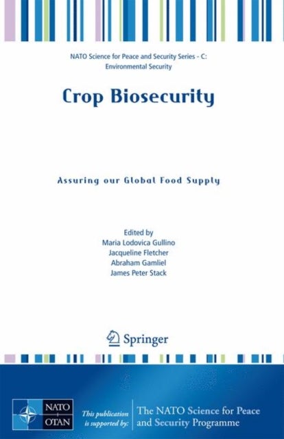 Crop Biosecurity - Assuring our Global Food Supply