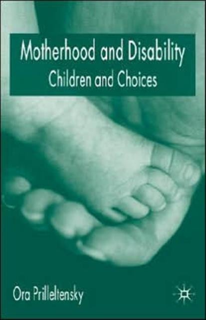 Motherhood and Disability - Children and Choices