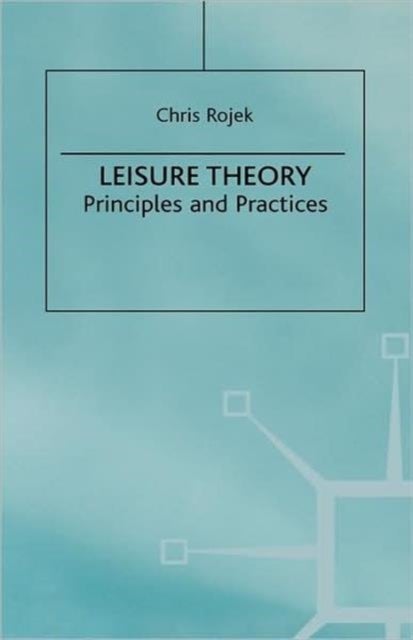 Leisure Theory - Principles and Practice