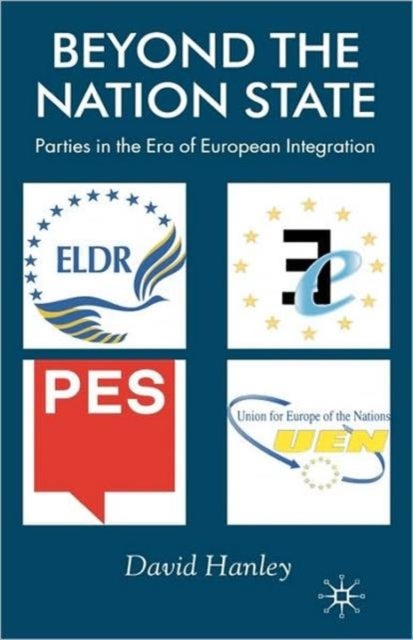 Beyond the Nation State - Parties in the Era of European Integration