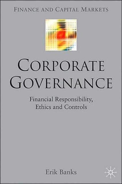 Corporate Governance - Financial Responsibility,Controls and Ethics