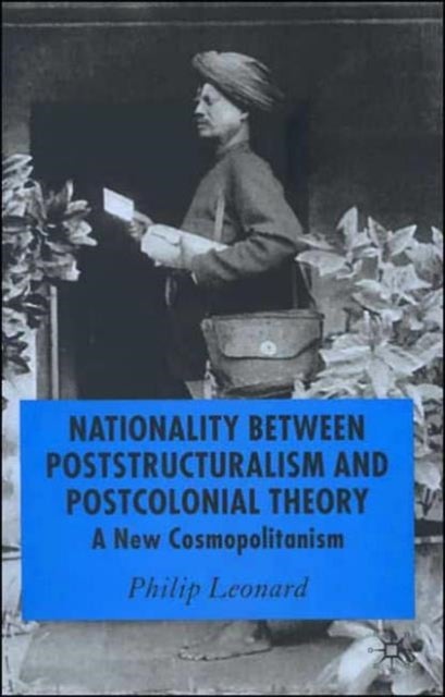 Nationality Between Poststructuralism and Postcolonial Theory - A New Cosmopolitanism