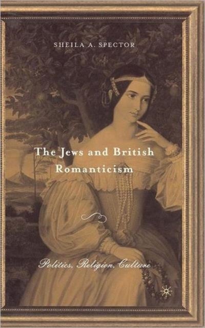 The Jews and British Romanticism - Volume 2