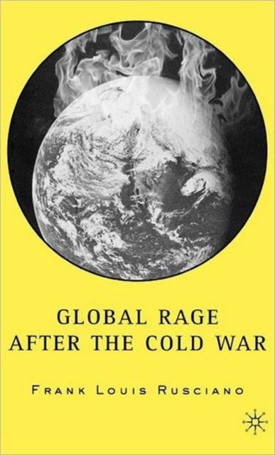 Global Rage After the Cold War