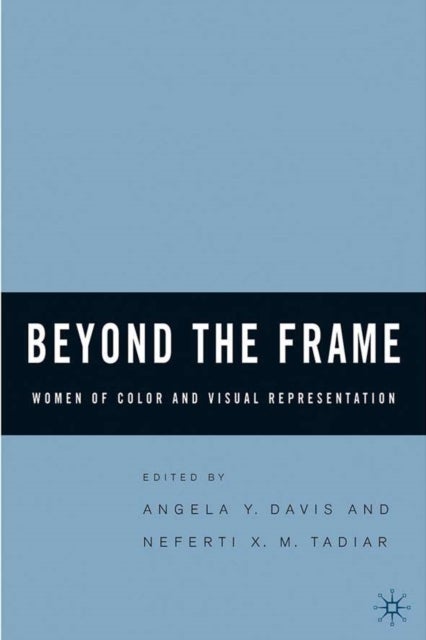 Beyond the Frame - Women of Color and Visual Representation