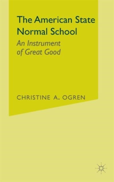 The American State Normal School - An Instrument of Great Good