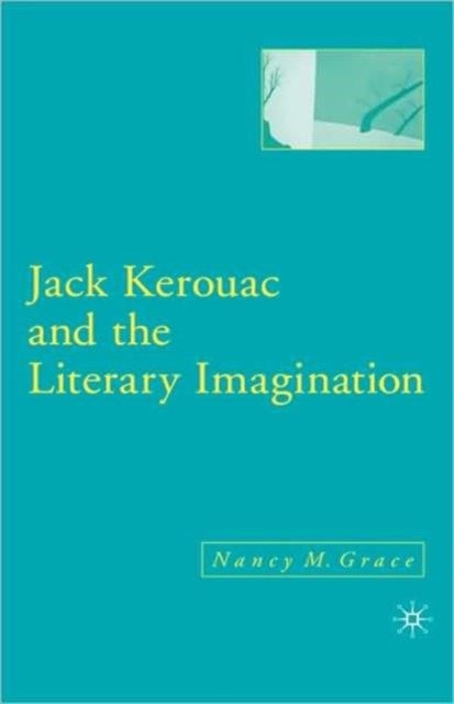 Jack Kerouac and the Literary Imagination