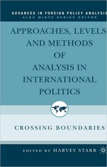 Approaches, Levels, and Methods of Analysis in International Politics