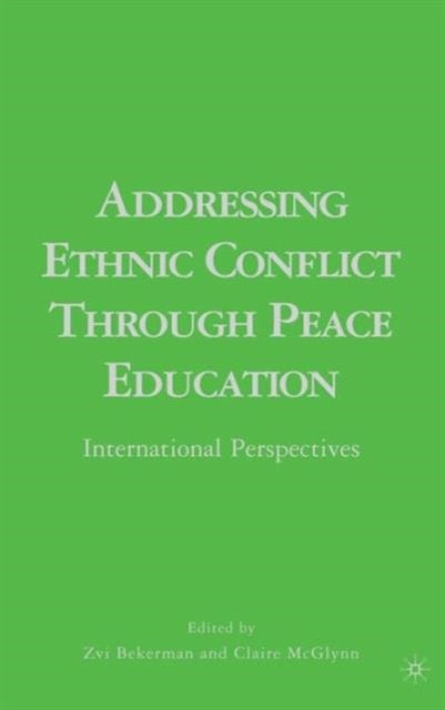 Addressing Ethnic Conflict through Peace Education - International Perspectives