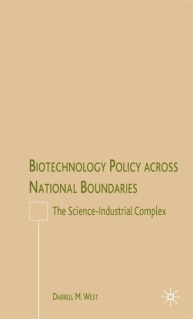 Biotechnology Policy across National Boundaries - The Science-Industrial Complex