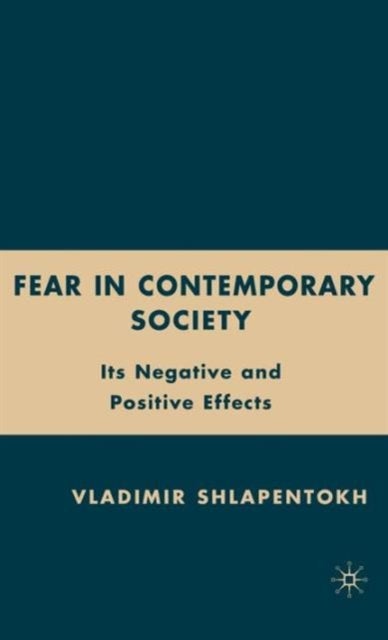 Fear in Contemporary Society - Its Negative and Positive Effects
