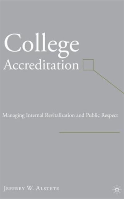 College Accreditation - Managing Internal Revitalization and Public Respect