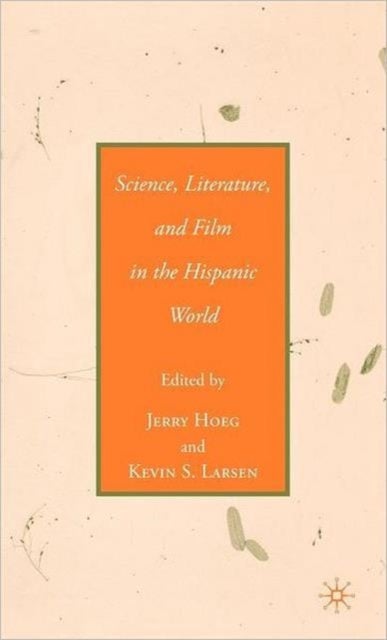 Science, Literature, and Film in the Hispanic World