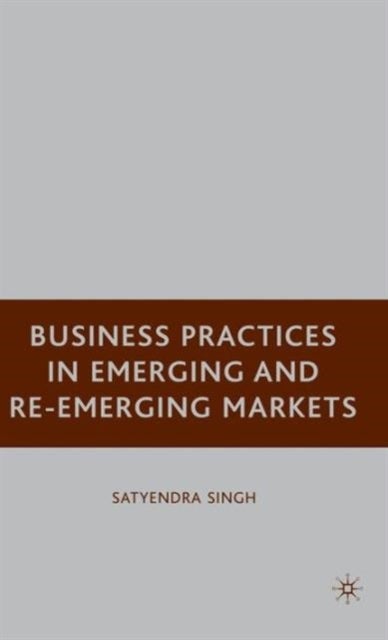 Business Practices in Emerging and Re-Emerging Markets