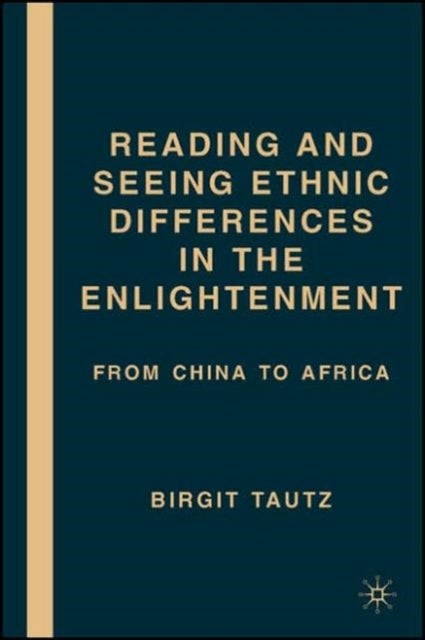 Reading and Seeing Ethnic Differences in the Enlightenment - From China to Africa