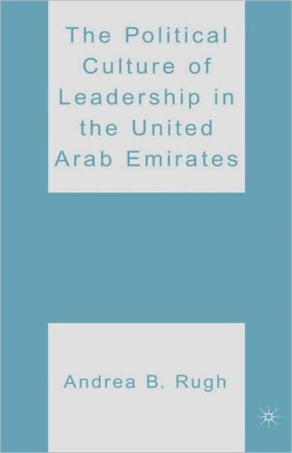 The Political Culture of Leadership in the United Arab Emirates