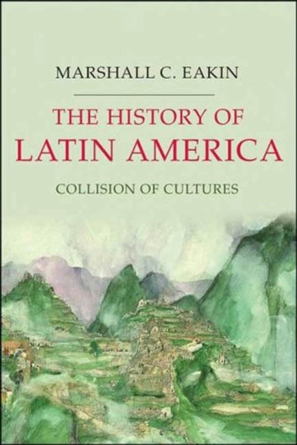 The History of Latin America - Collision of Cultures