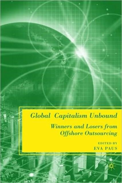 Global Capitalism Unbound - Winners and Losers from Offshore Outsourcing
