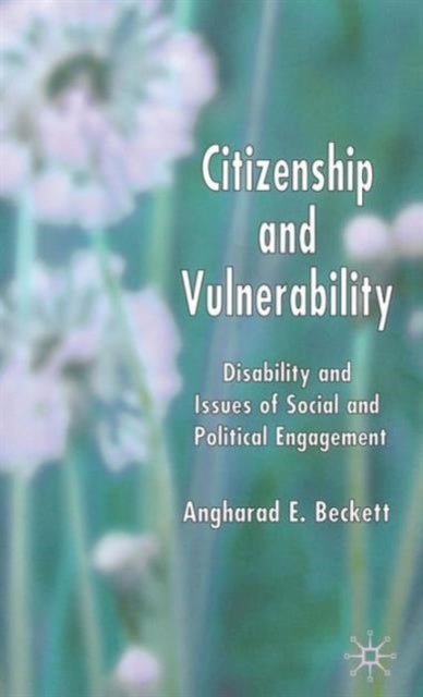 Citizenship and Vulnerability - Disability and Issues of Social and Political Engagement