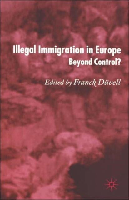 Illegal Immigration in Europe - Beyond Control