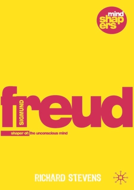 Sigmund Freud - Examining the Essence of his Contribution
