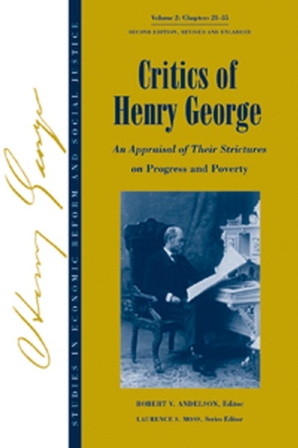 Studies in Economic Reform and Social Justice, Critics of Henry George - An Appraisal of Their Strictures on Progress and Poverty