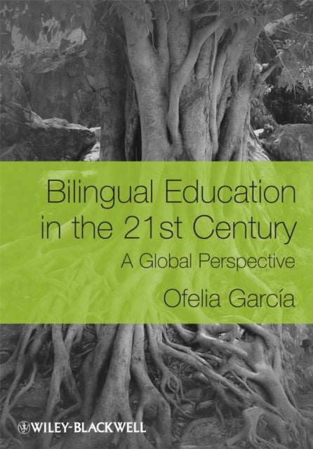 Bilingual Education in the 21st Century - A Global Perspective