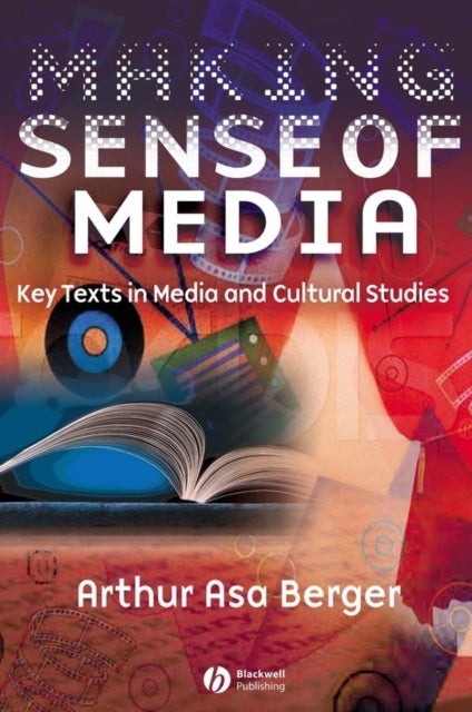 Making Sense of Media - Key Texts in Media and Cultural Studies