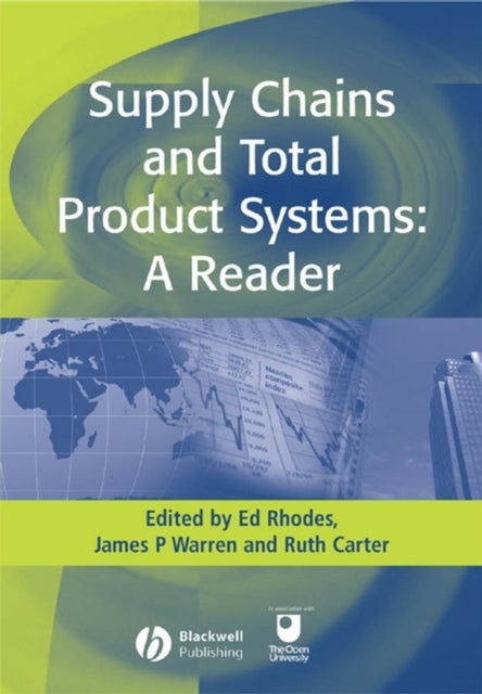 Supply Chains and Total Product Systems - A Reader