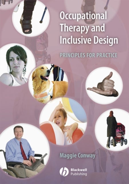 Occupational Therapy and Inclusive Design - Principles for Practice