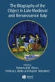 The Biography of the Object in Late Medieval and Renaissance Italy