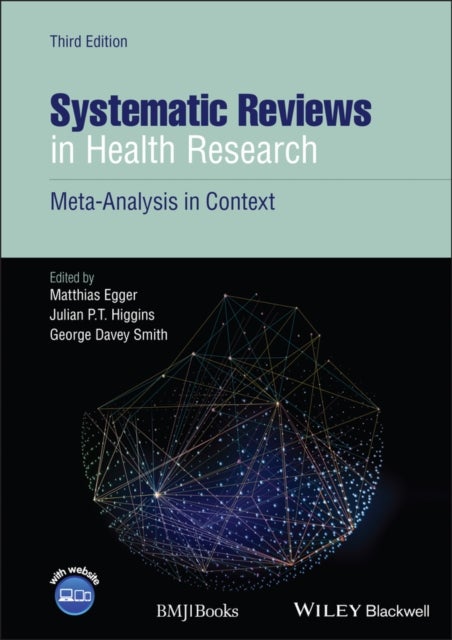 Systematic Reviews in Health Research - Meta-Analysis in Context