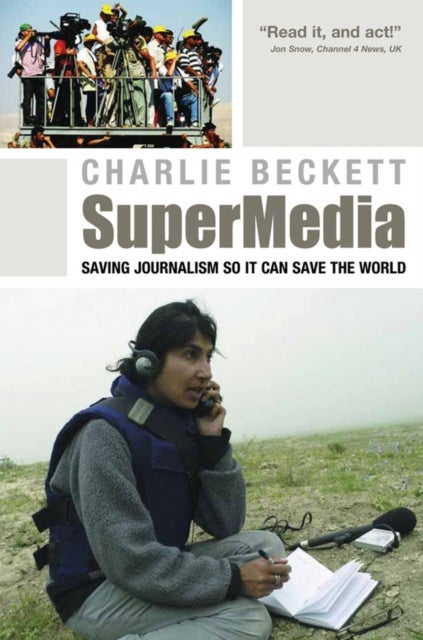 SuperMedia - Saving Journalism So It Can Save the World