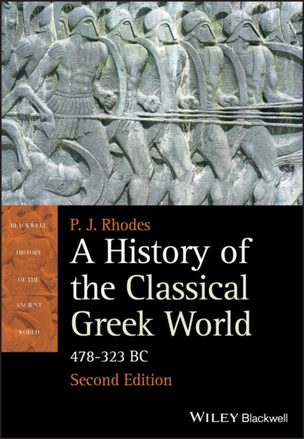 A History of the Classical Greek World - 478 - 323 BC