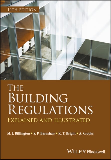 The Building Regulations - Explained and Illustrated