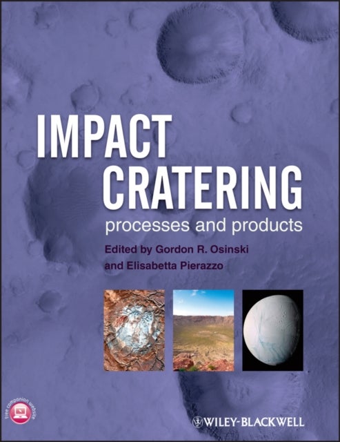 Impact Cratering - Processes and Products