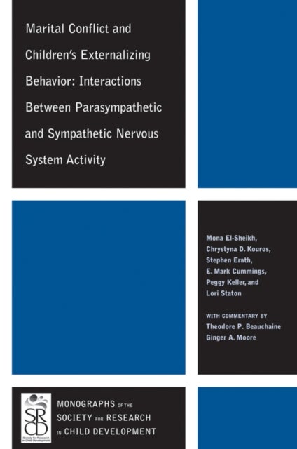 Marital Conflict and Children's Externalizing Behavior - Interactions Between Parasympathetic and Sympathetic Nervous System Activity