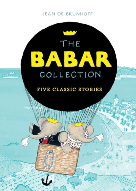 The Babar Collection - Five Classic Stories