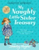 My Naughty Little Sister: A Treasury Collection