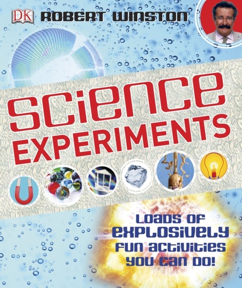 Science Experiments - Loads of Explosively Fun Activities to do!