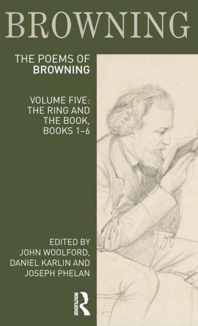 The Poems of Robert Browning: Volume Five - The Ring and the Book, Books 1-6