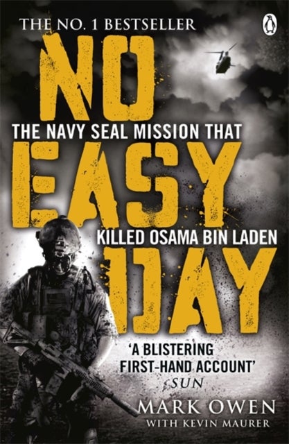 No Easy Day - The Only First-hand Account of the Navy Seal Mission that Killed Osama bin Laden