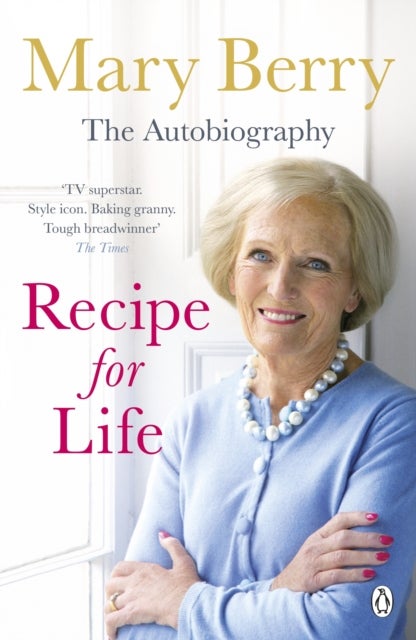 Recipe for Life - The Autobiography
