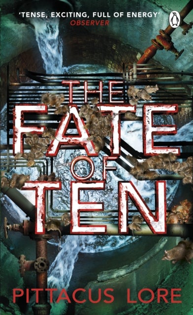 The Fate of Ten - Lorien Legacies Book 6