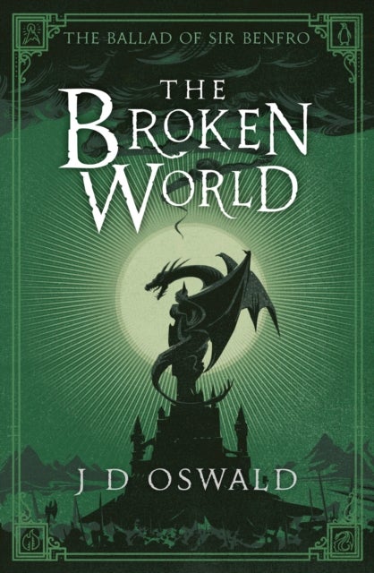 The Broken World - The Ballad of Sir Benfro Book Four