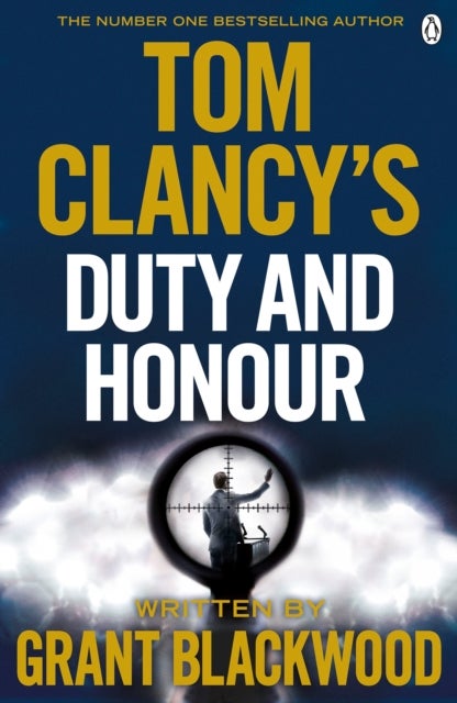 Tom Clancy's Duty and Honour - INSPIRATION FOR THE THRILLING AMAZON PRIME SERIES JACK RYAN