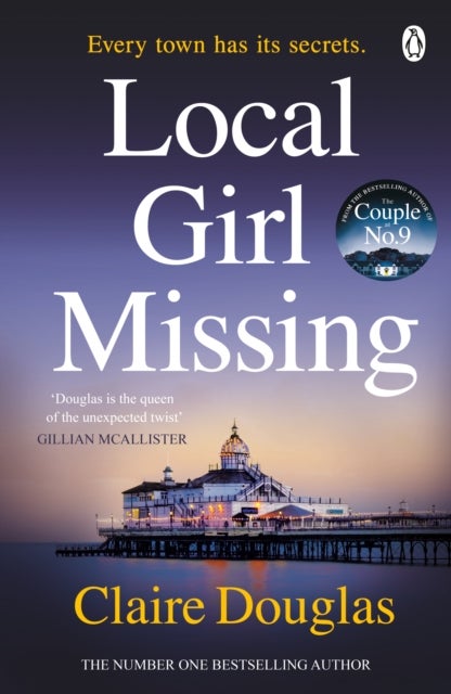 Local Girl Missing - The thrilling Sunday Times bestseller from the author of The Couple at No 9