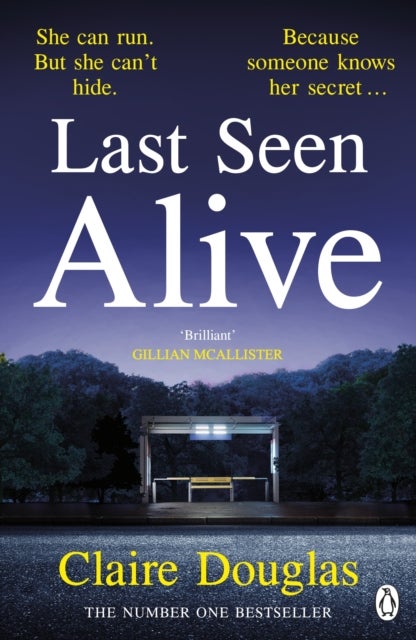 Last Seen Alive - The twisty thriller from the author of THE COUPLE AT NO 9