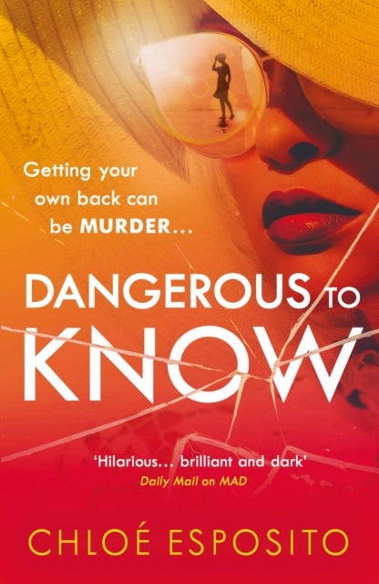 Dangerous to Know - A new, dark and shockingly funny thriller that you won’t be able to put down