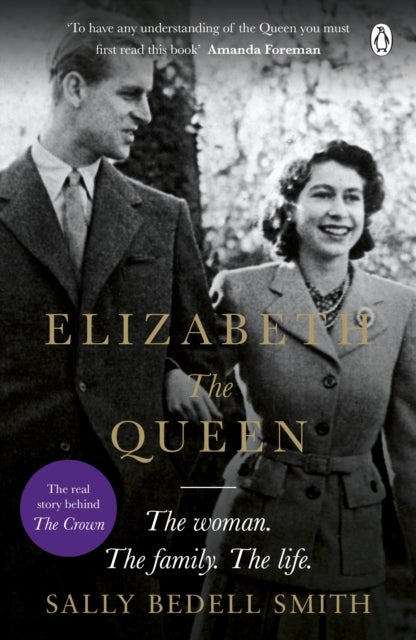 Elizabeth the Queen - The most intimate biography of Her Majesty Queen Elizabeth II